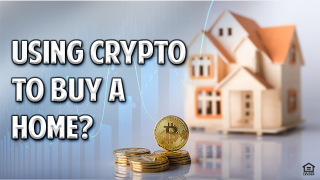 Can You Use Crypto to Buy a Home